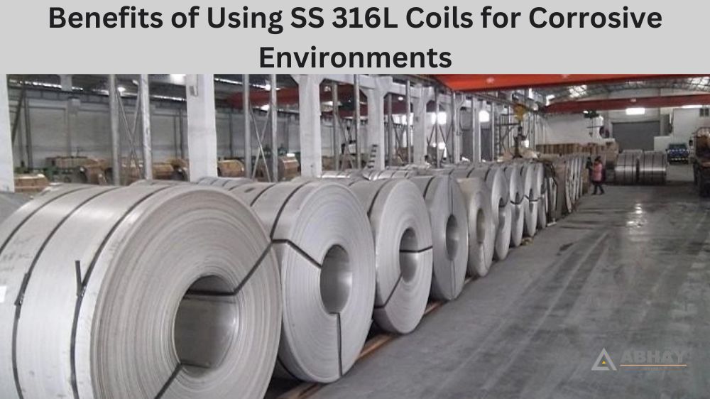Benefits of Using SS 316L Coils for Corrosive Environments