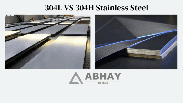 Differences Between 304L and 304H Stainless Steel: Key Features